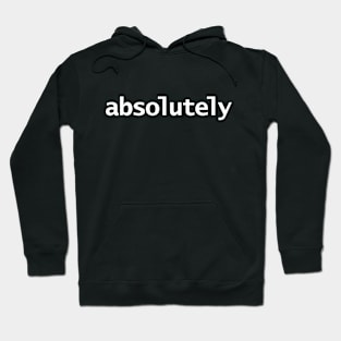 Absolutely Minimal White Text Typography Hoodie